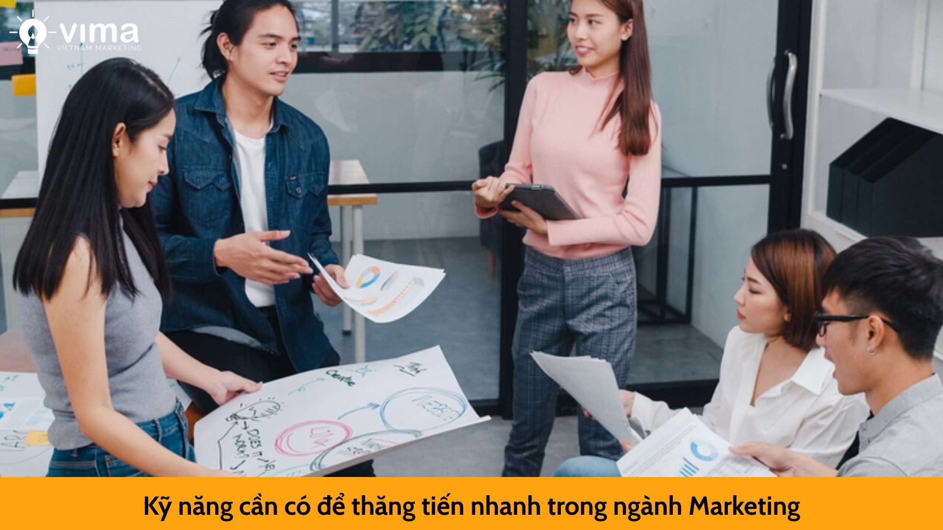 Kỹ năng cần có để thăng tiến nhanh trong ngành Marketing